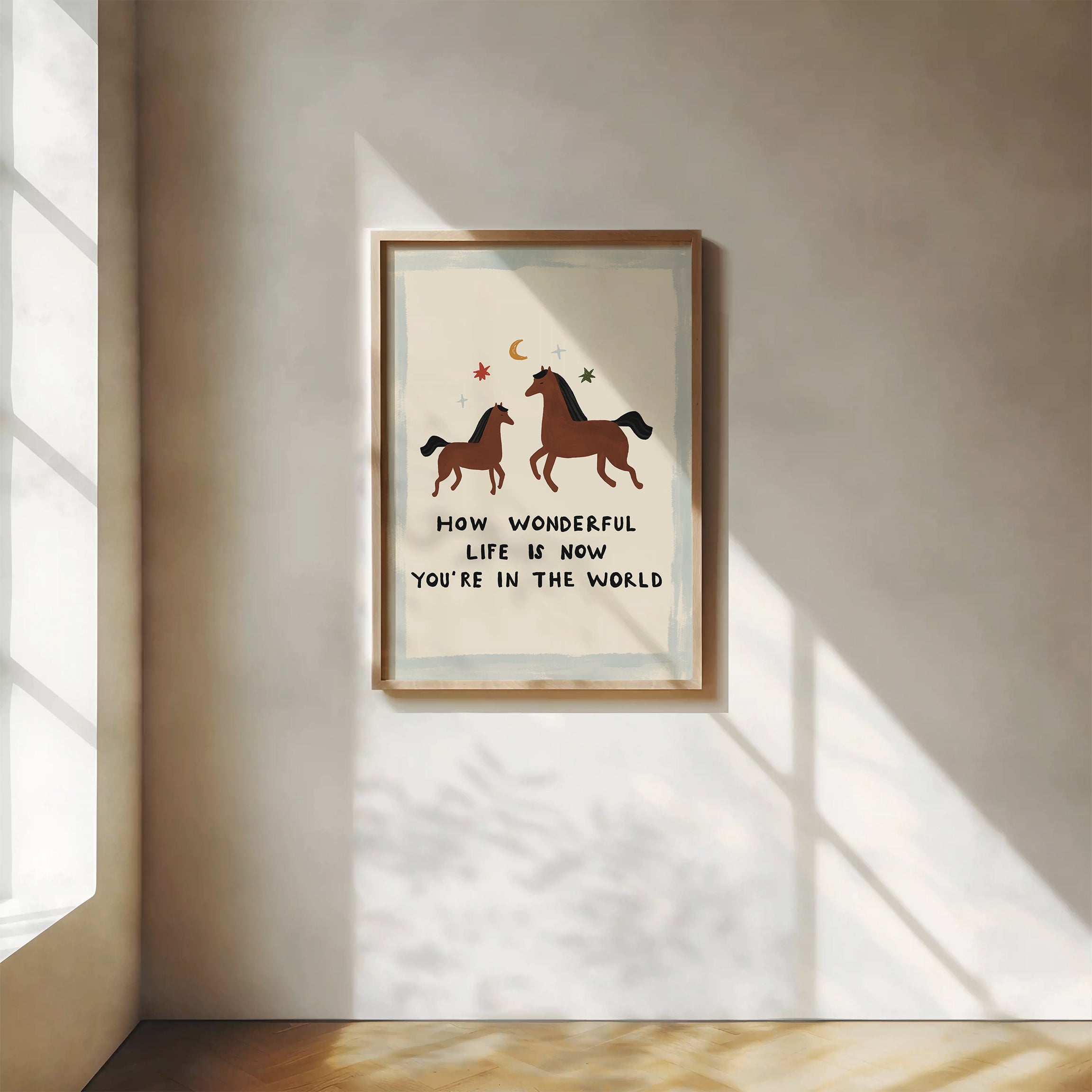 How Wonderful Life Is Now You're In The World Print