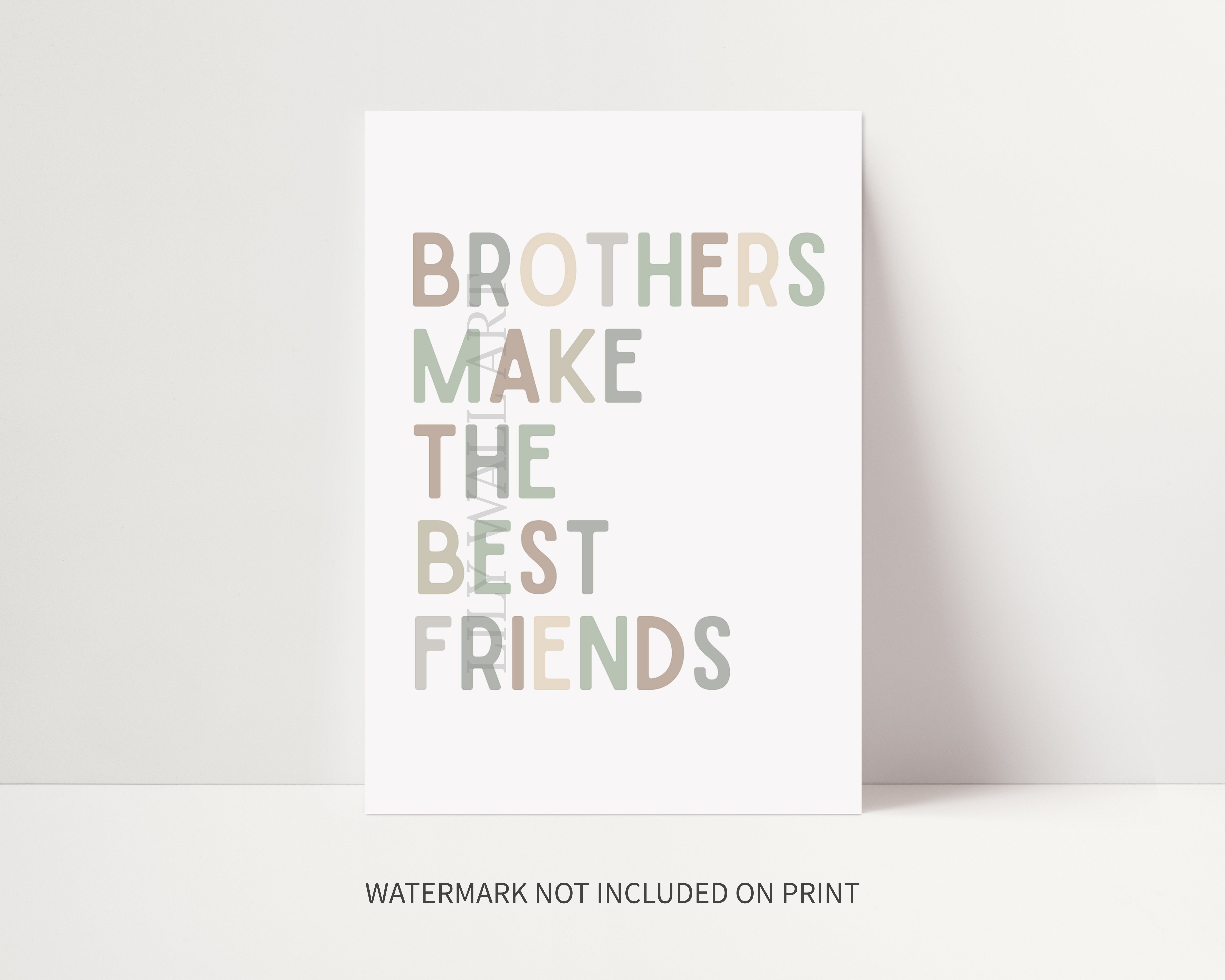 Brothers Make the Best Friends Print