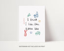 I Think I Like This Little Life Print