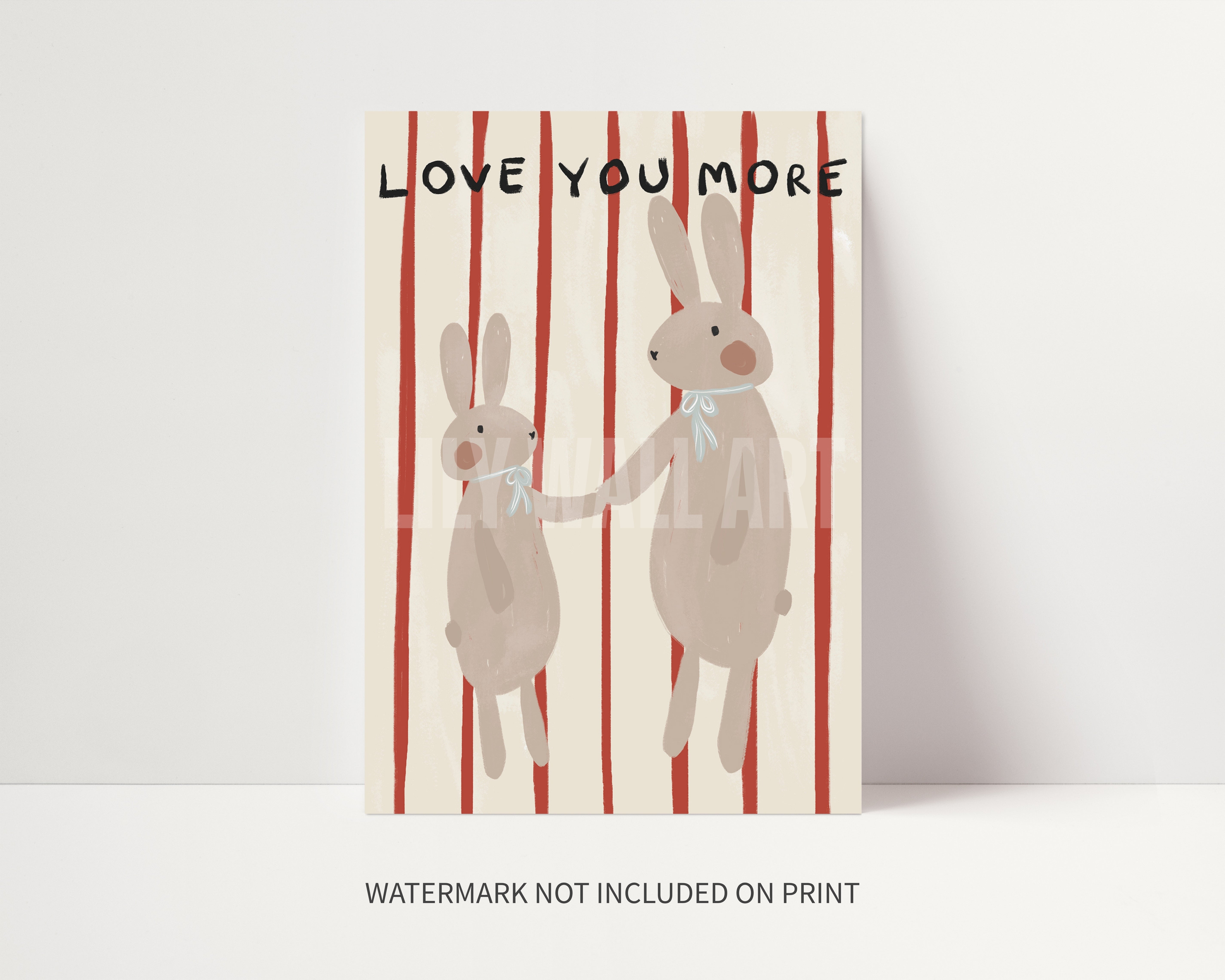Love You More Bunny Print