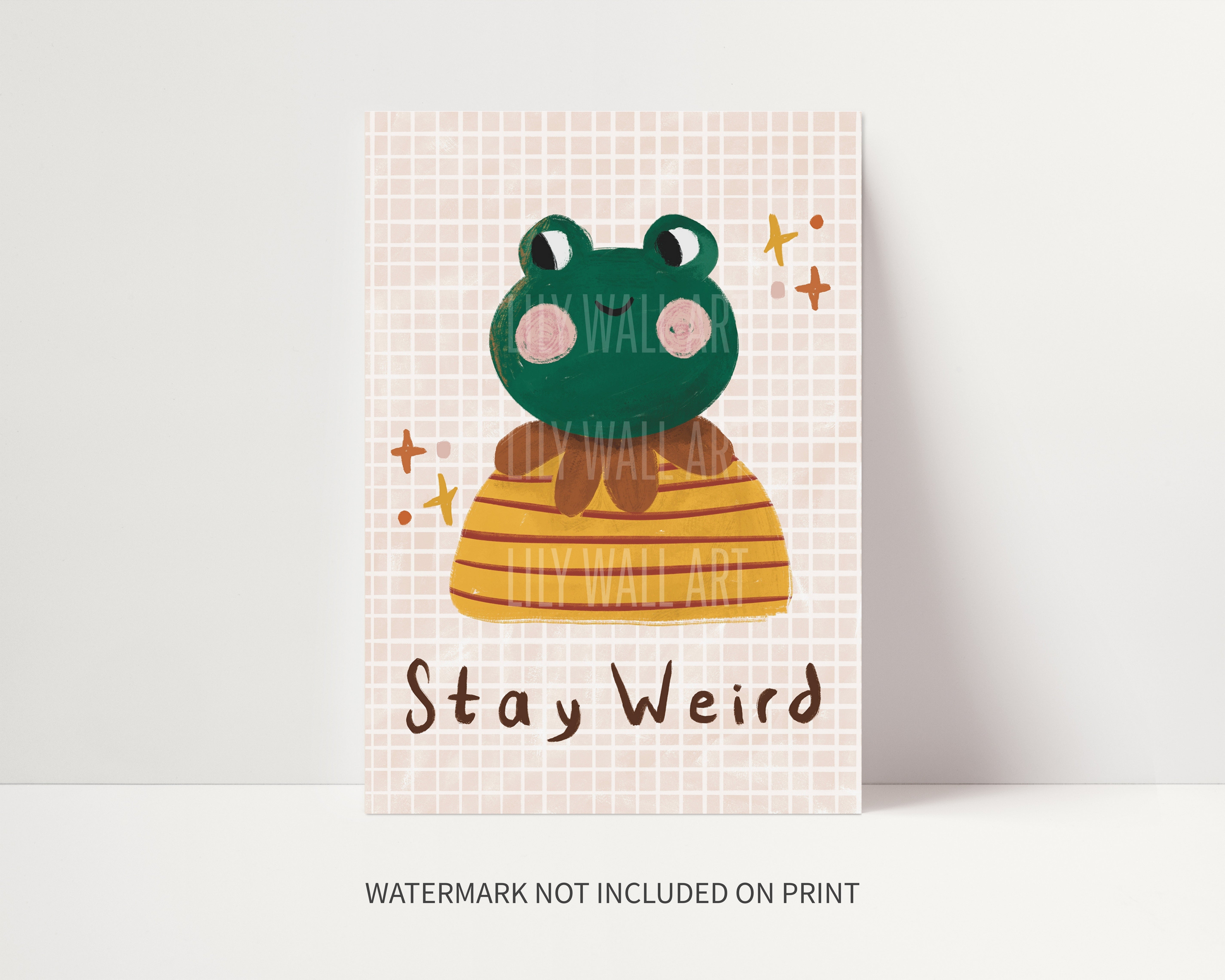 Stay Weird Print