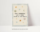 How Wonderful Life Is Now You're In The World Print