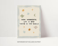 How Wonderful Life Is Now You're In The World Print