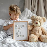 Brothers Make the Best Friends Print