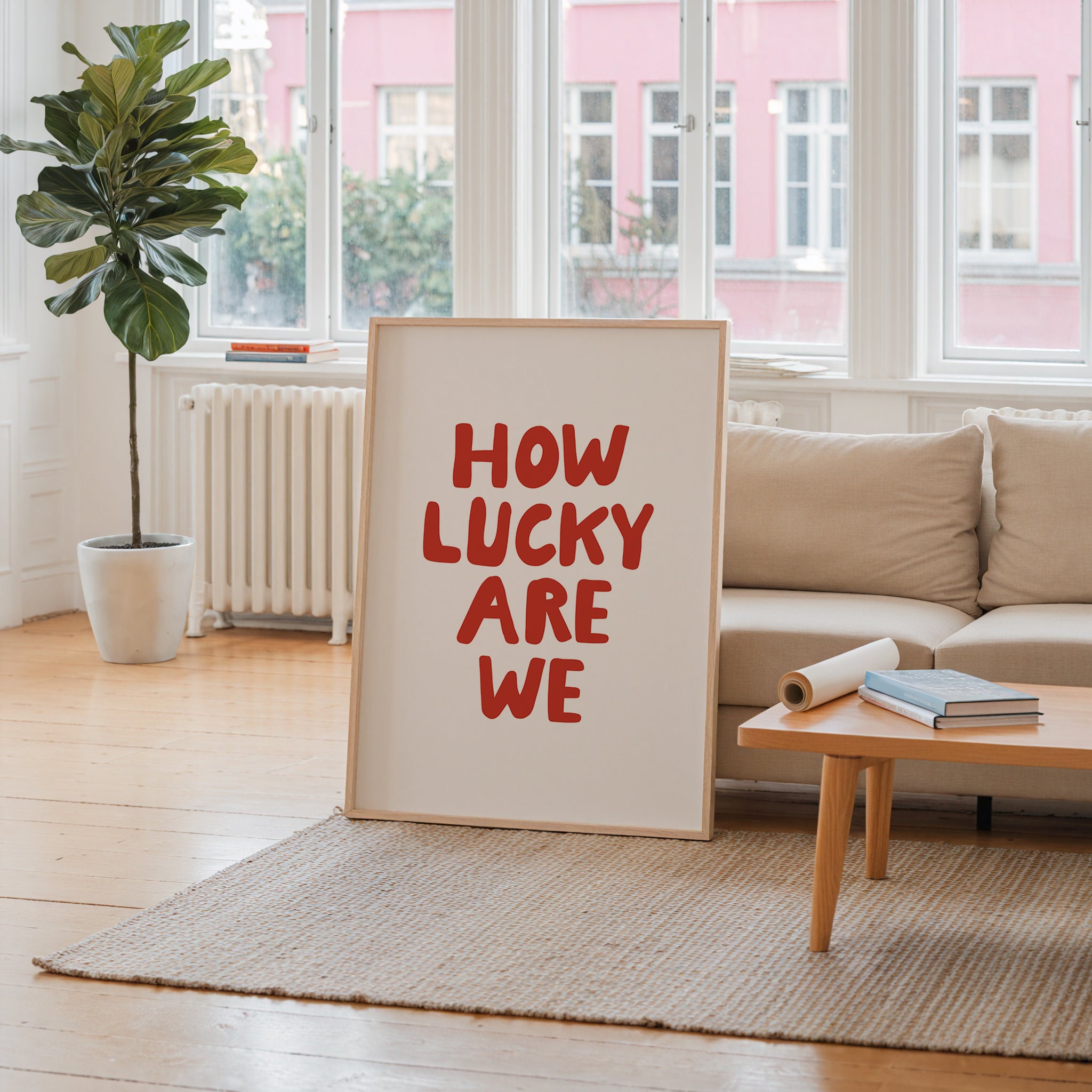 How Lucky Are We Print