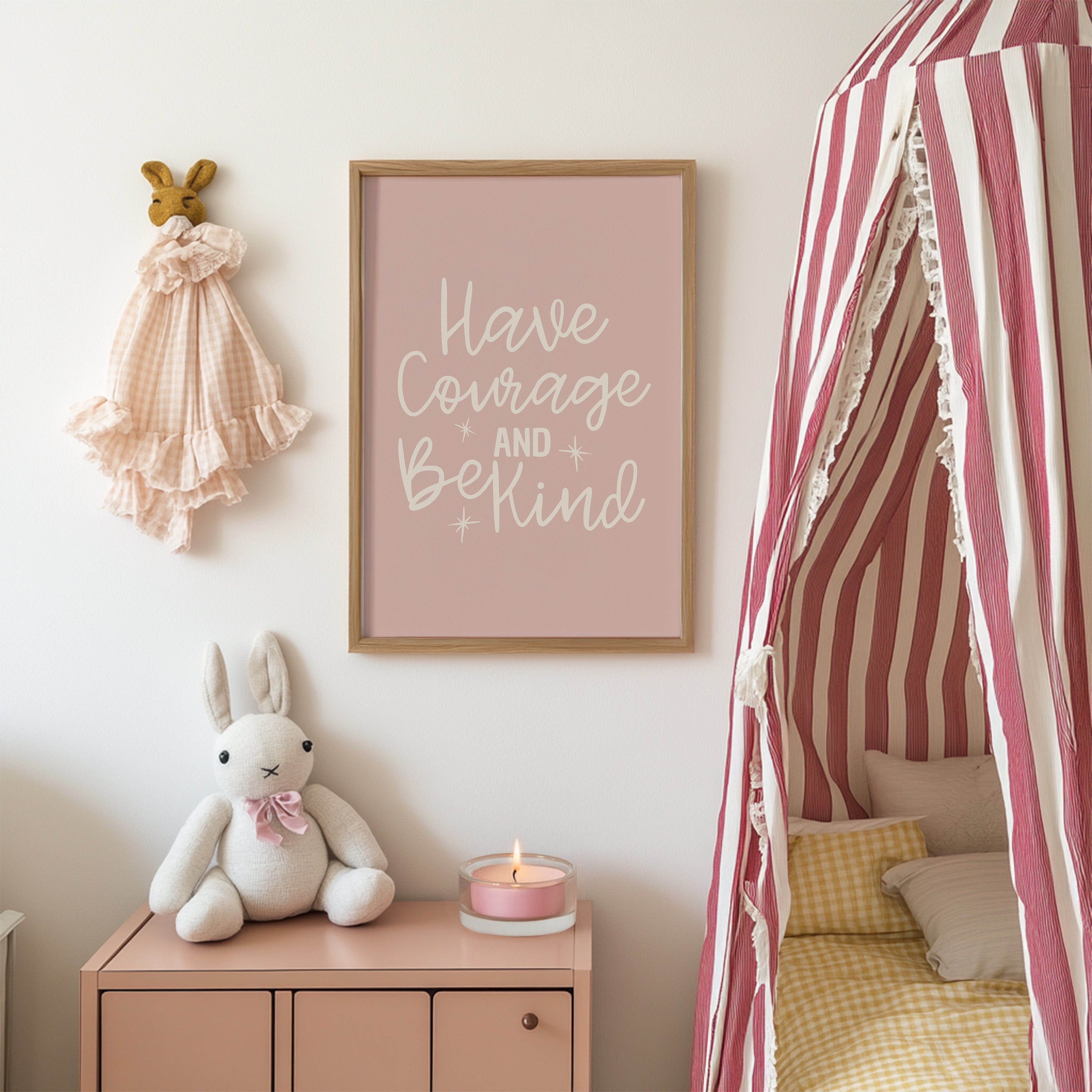 Have Courage and Be Kind Print