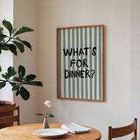 What's For Dinner Print