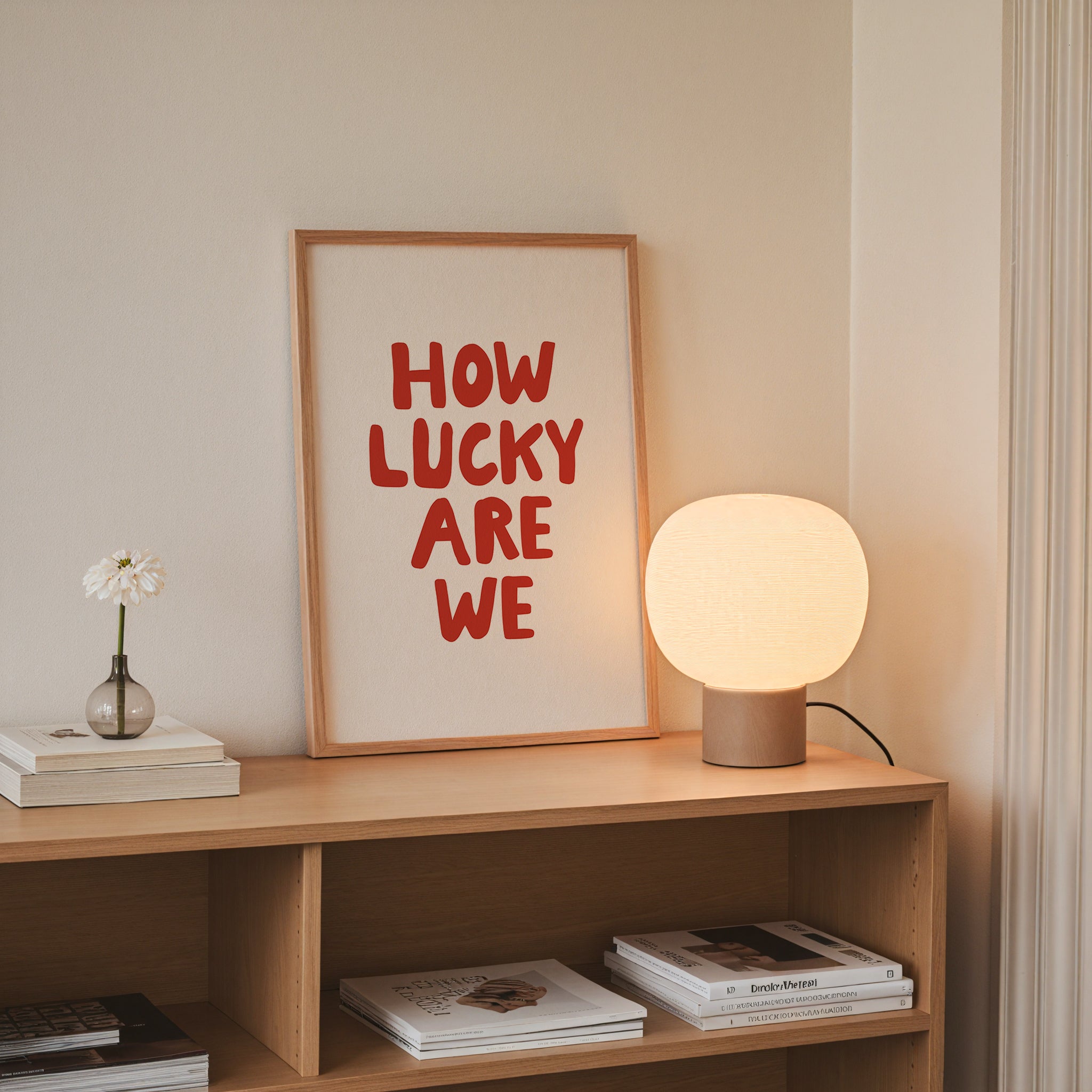 How Lucky Are We Print