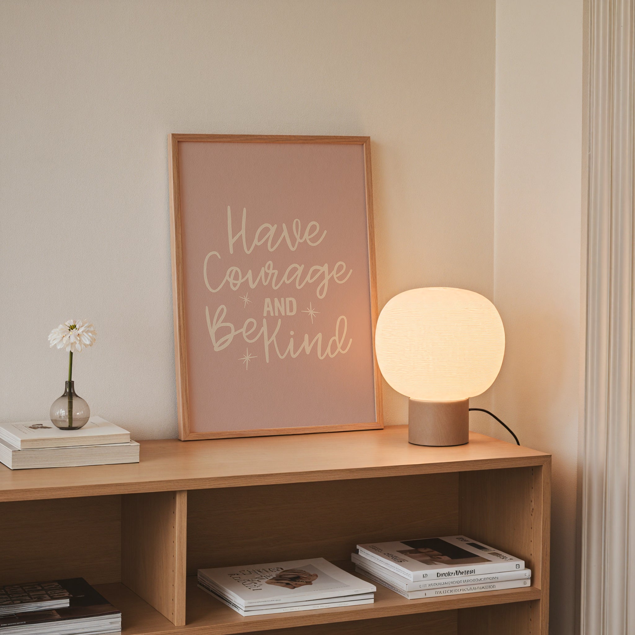 Have Courage and Be Kind Print