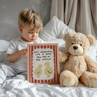 How Wonderful Life Is Now You're In the World Print
