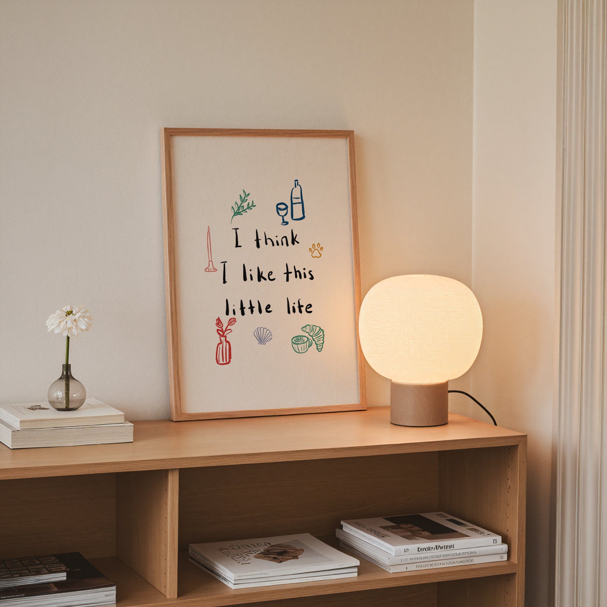 I Think I Like This Little Life Print