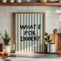 What's For Dinner Print